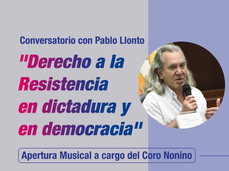Conversatorio ‘’Derecho a la Resistencia en Dictadura y en Democracia’’