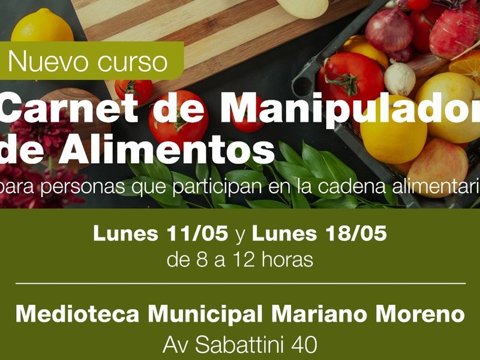 Generación de empleo y cuidado de la salud: se dictará un nuevo curso para la obtención del Carnet de Manipulador de Alimentos