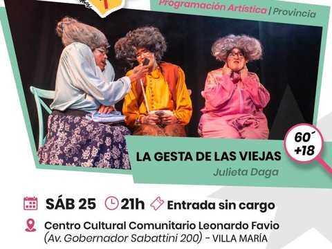 Villa María será sede del XIX festival Pensar con Humor con la presentación de "La Gesta de las Viejas"